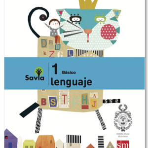 Savia Lenguaje 1°. Savia 1º básico
