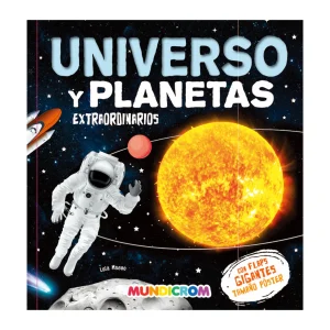 UNIVERSO Y PLANETAS EXTRAORDINARIOS